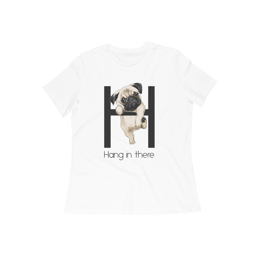 Round Neck T-Shirt (Women) - Hang In There Pug - Wagr - The Smart Petcare Platform